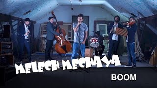Melech Mechaya - Boom (feat. Noiserv)