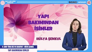 Yapi Bakimindan İsi̇mler- 9. Sinif Türk Di̇li̇ Ve Edebi̇yati - Eği̇ti̇m Tokat Tv