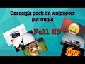 Descargar Pack de Walpapers HD de chicas y de chicos por mega
