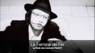 Watch Klub Des Loosers La Femme De Fer video