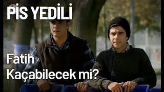 Fatih Kaçabilecek Mi? - Pis Yedili 89. Bölüm
