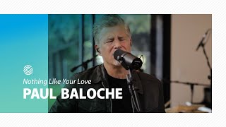 Watch Paul Baloche Nothing Like Your Love video