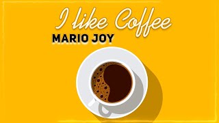 Mario Joy - I Like Coffee | Official Audio