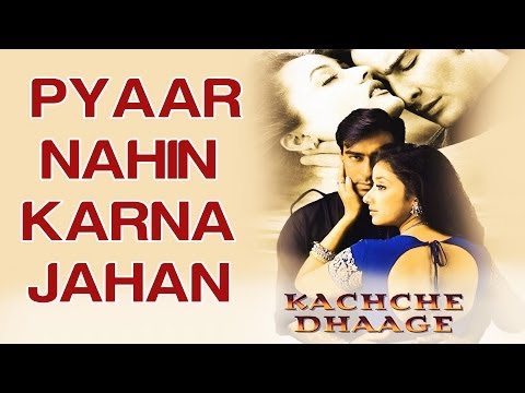 Pyar Nahin Karna Jahan - Kachche Dhaage | Ajay Devgn & Manisha...