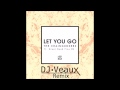 The Chainsmokers ft. Great Good Fine Ok - Let You Go (DJ Veaux Remix)