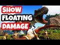 HOW TO SHOW FLOATING DAMAGE ARK SURVIVAL EVOLVED - (Enable Floating Text Ark)