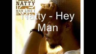Watch Natty Hey Man video