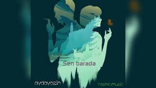 Aydayozin - Sen barada | 2023 | reskeymusic |
