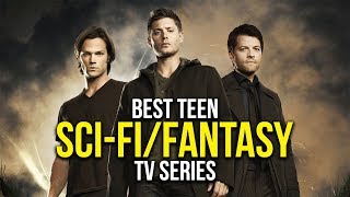 Top 5 Best Teen Sci-Fi / Fantasy TV Series