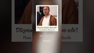 Hacı Zülfüqar Mikayılzadə Üçün Dua Edin