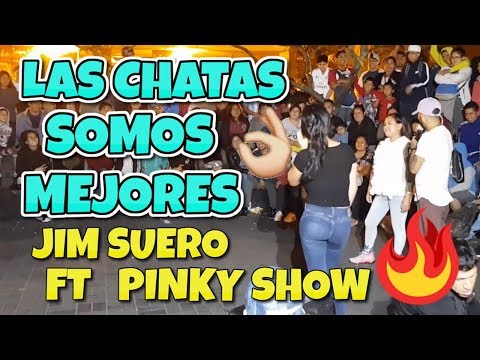 Las CHATAS somos Mejores !! - Jim Suero Ft Pinky Show -Video en HD