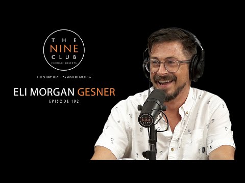 Eli Morgan Gesner | The Nine Club With Chris Roberts - Episode 192