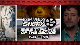 The Best Films of the Decade: #60-51 | T-Minus Sixty