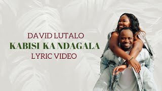 Kabisi Ka Ndagala Lyric Video - David Lutalo
