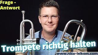 Trompete richtig halten | deutsche und amerikanische Bauart | Pump- und Drehventile richtige Haltung