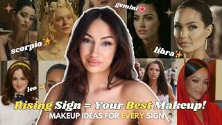 How To Do Your Makeup Based On Your Rising Sign Your True Beauty Potential Unlocked