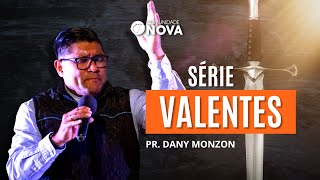 ✝️ Comunidade Nova Montreal | Série: Valentes - Davi | Pr. Dany Monzon