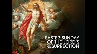 Mass at Christ the King Catholic Church, The Resurrection of the Lord, Mass at Easter, April 4, 2021
