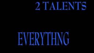 Watch 2 Talents Everything video