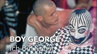Watch Boy George Ich Bin Kunst video