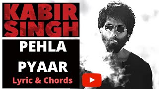 Pehla Pyaar Lyrics Hindi Kabir Singh Shahid Kapoor, Kiara Advani Armaan Malik Vishal Mishra