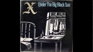 Watch X Under The Big Black Sun video