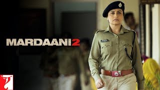 Mardaani 2 | Promo | The New Face of Evil | Rani Mukerji | Vishal Jethwa | Gopi Puthran