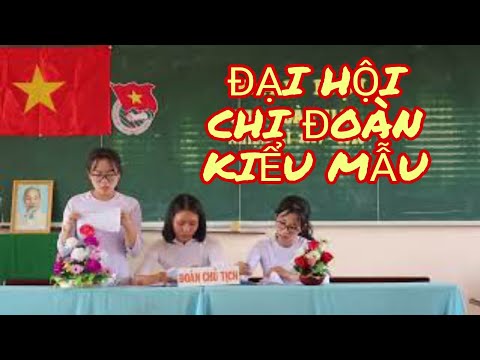 ĐẠI HỘI CHI ĐOÀN MẪU ĐV TN Cần Biết - Chi Đoàn 11A1 THPT Trương Vĩnh Ký
