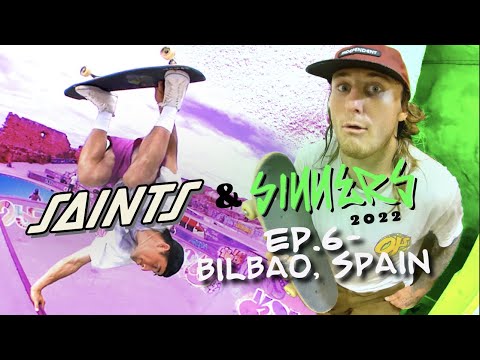 SAINTS & SINNERS Episode 6! Bilbao, Spain