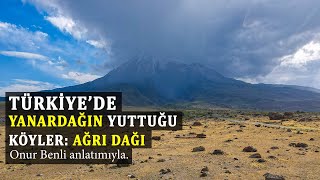 Türkiyede Yanardağın Yuttuğu Köyler Ağrı Dağı, Yanardağ Belgeseli.