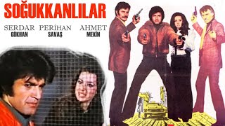 Soğukkanlılar Türk Filmi Full İzle Serdar Gökhan Perihan Savaş
