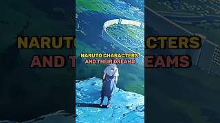 Naruto Characters And Their Dreams