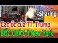 C,a,o ố,c c,ủ,a TT. Trump B,Ố,C CH,Á,Y ở N,e,w Y,o,r,k - Donate Sharing