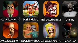 Scary Teacher 3D,Dark Riddle 2,Troll Face Quest Horror 2,In Yellow 2,Ice Scream Game