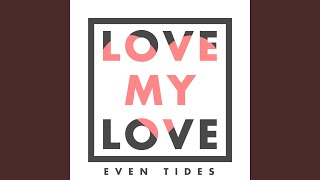 Watch Even Tides Our Little House video