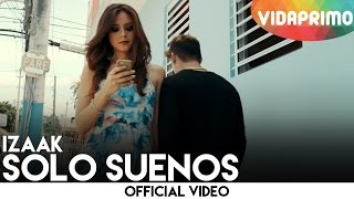 Izaak - Solo Sueños (Official Video)