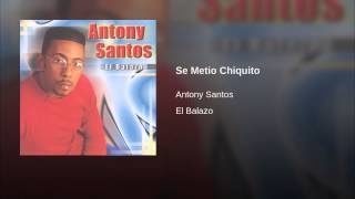 Video Se Metio Chiquito Anthony Santos