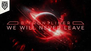 B-Frontliner - We Will Never Leave Official Hardstyle Visualizer