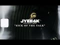 Sick Of The Talk Ft J41 x JKEFS [Official Music Video]