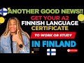 How To Get your Finnish A2 Language Certificate Skills to work or Study in Finland