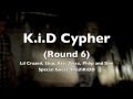 "KiD Cypher" Round 6 - Lil Crazed, Skip, Ace, Trixx, Phlip, Dee ft. Special Guest: freshkiDD