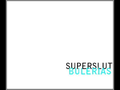 SUPERSLUT / BULERIAS [ORIGINAL MIX]