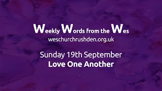 WWW - Weekly Words from the Wes - Love One Another - 19/09
