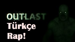 Outlast Türkçe Rap (Ft. Murat Gemlik)