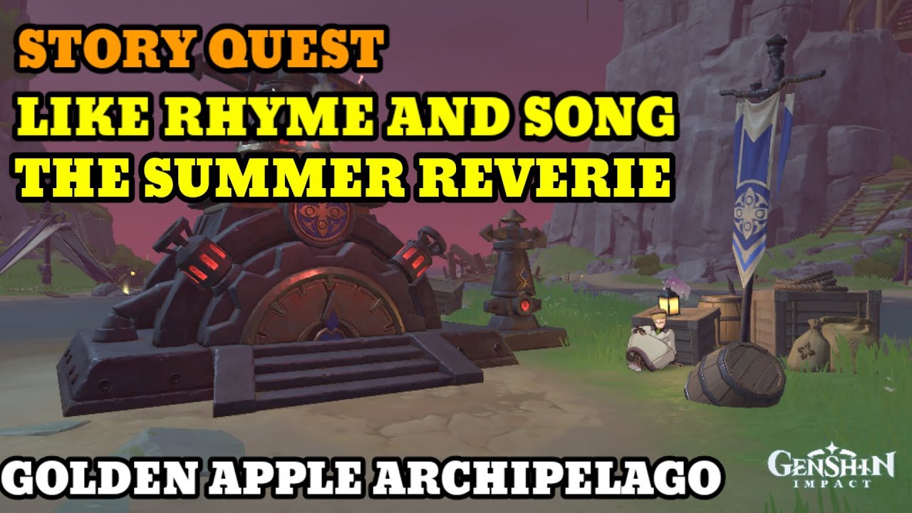 Story Quest Guide Like Rhyme And Song The Summer Reverie Story Quest Guide Like Rhyme And Song The Summer Reverie