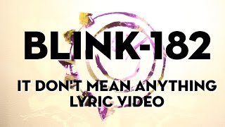 Watch Blink182 Dont Mean Anything video