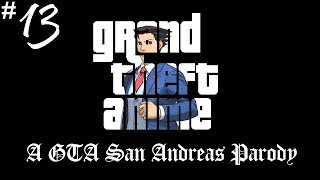 Grand Theft Anime Episode 13 - Phoenix