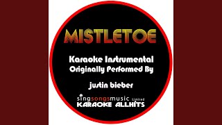 Karaoke All Hits Mistletoe Originally Performed By Justin Bieber Karaoke Instrumental Karaoke All Hits Mistletoe Originally Performed By Justin Bieber Karaoke Instrumental