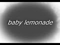 Baby Lemonade