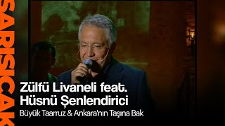 Zülfü Livaneli feat. Hüsnü Şenlendirici - Büyük Taarruz & Ankara'nın Taşına Bak 